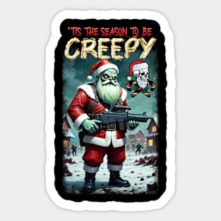 'Tis The Season To Be Creepy Sticker